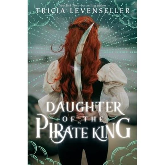 Daughter of the Pirate King -- Tricia Levenseller - Picture 1 of 1